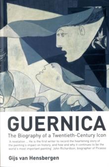 Guernica : The Biography of a Twentieth-century Icon