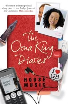 House Music : The Oona King Diaries