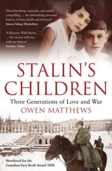 Stalin's Children : Three Generations of Love and War