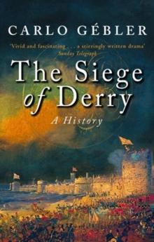 The Siege Of Derry : A History