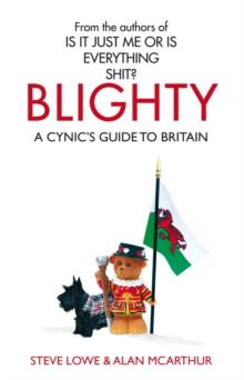 Blighty : The Quest for Britishness, Britain, Britons, Britishness and the British