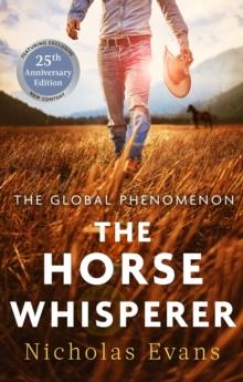 The Horse Whisperer : The 25th anniversary edition of a classic novel that was made into a beloved film