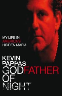 Godfather Of Night : My life in America's hidden Greek mafia