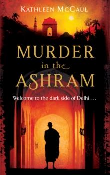 Murder In The Ashram : Welcome to the dark side of Delhi...