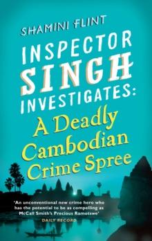 Inspector Singh Investigates: A Deadly Cambodian Crime Spree : Number 4 in series