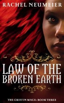 Law Of The Broken Earth : The Griffin Mage: Book Three