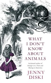 What I Don't Know About Animals