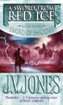 A Sword From Red Ice : Book 3 of the Sword of Shadows