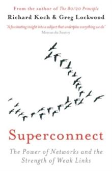 Superconnect : How the Best Connections in Business and Life Are the Ones You Least Expect