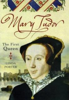 Mary Tudor : The First Queen