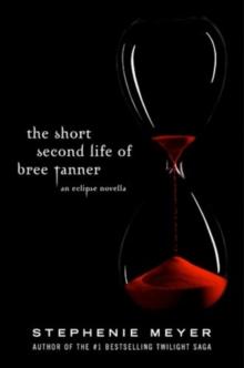 The Short Second Life Of Bree Tanner : An Eclipse Novella