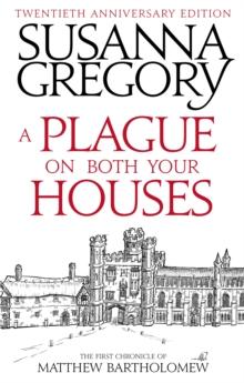 A Plague On Both Your Houses : The First Chronicle of Matthew Bartholomew