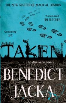 Taken : An Alex Verus Novel from the New Master of Magical London