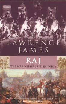 Raj : The Making and Unmaking of British India