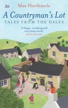 A Countryman's Lot : Tales From The Dales