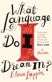 What Language Do I Dream In? : A Memoir