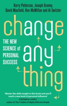 Change Anything : The new science of personal success