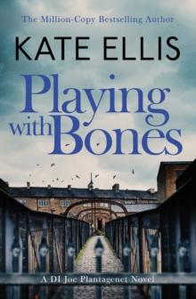 Playing With Bones : Book 2 in the DI Joe Plantagenet crime series