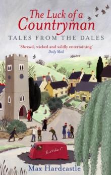 The Luck Of A Countryman : Tales from the Dales