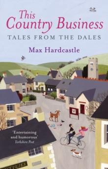 This Country Business : Tales from the Dales