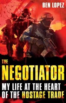 The Negotiator : My life at the heart of the hostage trade