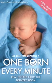 One Born Every Minute : Real Stories from the Delivery Room