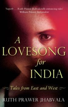 A Lovesong For India : Tales from East and West