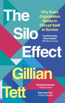 The Silo Effect : Why putting everything in its place isn't such a bright idea