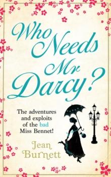 Who Needs Mr Darcy? : heart-warming and hilarious, this is Lydia Bennet's story