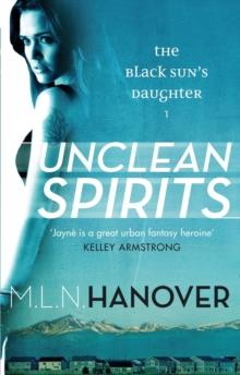 Unclean Spirits : Black Sun's Daughter: Book One