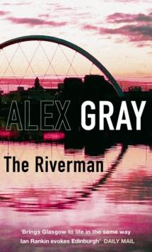 The Riverman : Book 4 in the Sunday Times bestselling detective series