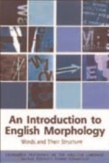 An Introduction to English Morphology : Words and Their Structure