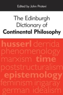 The Edinburgh Dictionary of Continental Philosophy