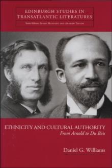 Ethnicity and Cultural Authority : From Arnold to Du Bois