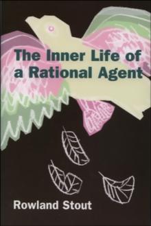 The Inner Life of a Rational Agent : In Defence of Philosophical Behaviourism