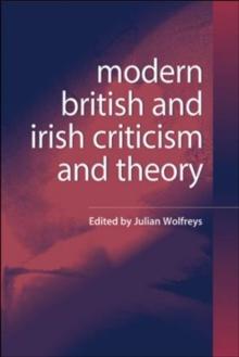 Modern British and Irish Criticism and Theory : A Critical Guide