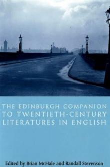 The Edinburgh Companion to Twentieth-Century Literatures in English