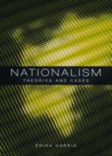 Nationalism : Theories and Cases