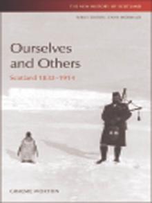 Ourselves and Others : Scotland 1832-1914