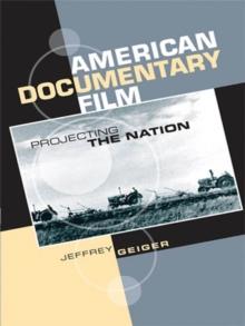 American Documentary Film : Projecting the Nation