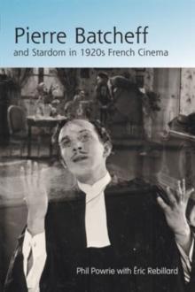 Pierre Batcheff and Stardom in 1920s French Cinema