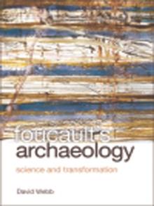 Foucault's Archaeology : Science and Transformation