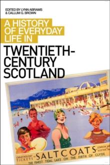 A History of Everyday Life in Twentieth-Century Scotland