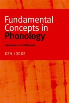 Fundamental Concepts in Phonology : Sameness and Difference