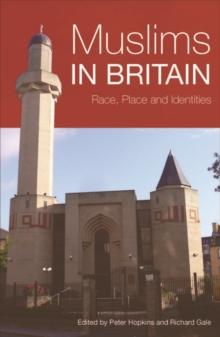 Muslims in Britain : Race, Place and Identities