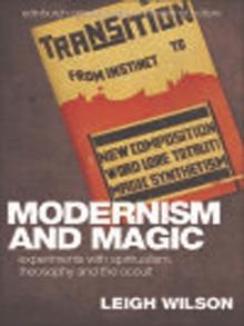 Modernism and Magic : Experiments with Spiritualism, Theosophy and the Occult