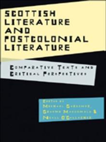 Scottish Literature and Postcolonial Literature : Comparative Texts and Critical Perspectives