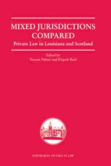 Mixed Jurisdictions Compared : Private Law in Louisiana and Scotland