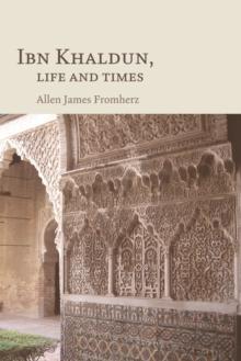 Ibn Khaldun : Life and Times