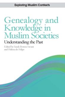 Genealogy and Knowledge in Muslim Societies : Understanding the Past